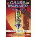 A CAUSE and MANNER - Paperback