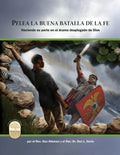 Pelea la buena batalla de la fe: FIght the Good Fight of Faith, Spanish Edition - Paperback