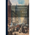 American History Story-book - Paperback