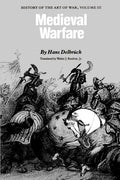 Medieval Warfare: History of the Art of War, Volume III - Paperback