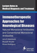 Immunotherapeutic Approaches for Neurological Diseases: Natural Monoclonal Antibodies and Conventional Monoclonal Antibodies - Paperback
