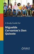 A Study Guide for Miguelde Cervantes's Don Quixote - Paperback