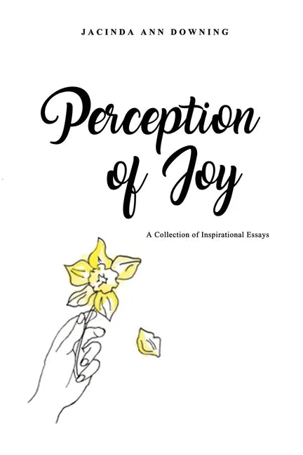 Perception of Joy: A Collection of Inspirational Essays - Paperback