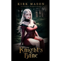 Knight's Bane: A Fantasy Romance Story - Paperback