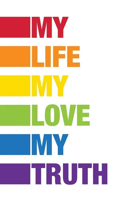 My Life My Love My Truth - Paperback