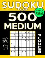 Sudoku Book 500 Medium Puzzles: Sudoku Puzzle Book With Only One Level of Difficulty - Paperback