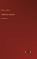 The Crystal Stopper: in large print - Hardcover