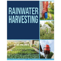 Rainwater Harvesting: The Ultimate Guide to Collecting and Recycling Rainwater - Paperback