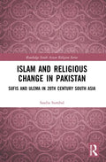 Islam and Religious Change in Pakistan: Sufis and Ulema in 20th Century South Asia - Paperback