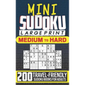 Mini Sudoku Books for Adults: Large Print, Travel-Friendly Edition with 200 Medium to Hard Sudoku Puzzles - Paperback