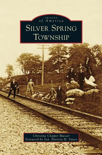 Silver Spring Township - Hardcover