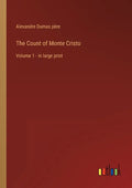 The Count of Monte Cristo: Volume 1 - in large print - Paperback
