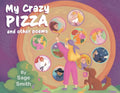 My Crazy Pizza: and other poems - Paperback