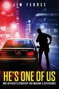 He's One Of Us: One Officer's Strategy for Making a Difference - Paperback