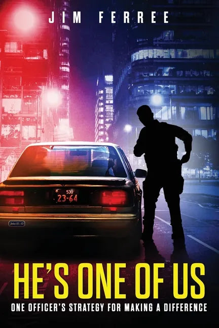 He's One Of Us: One Officer's Strategy for Making a Difference - Paperback