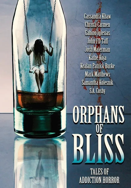 Orphans of Bliss: Tales of Addiction Horror - Hardcover