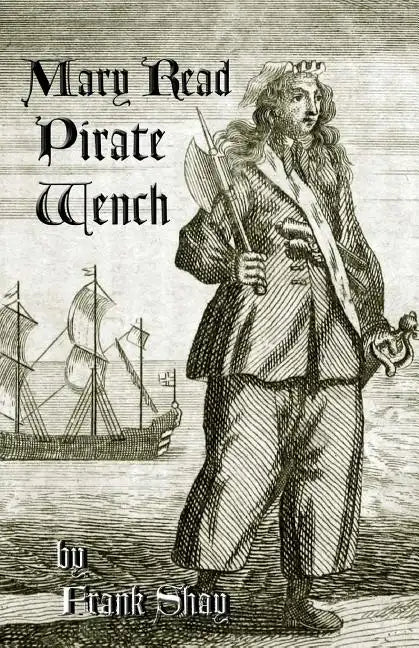Mary Read: Pirate Wench - Paperback