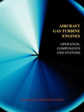 Aircraft Gas Turbine Engines - Operation, Components & Systems (Jet Propulsion) - Paperback