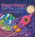 PINKY PONKY Wants to Fly to the Moon - Hardcover