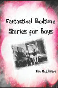 Fantastical Bedtime Stories for Boys: Entertaining Science Fiction and Fantasy Tales of Space, Time and Superheroes - Paperback