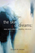 The Skin of Dreams: New and Collected Poems 1995-2018 - Paperback