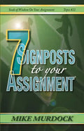 7 Signposts To Your Assignment: Seeds of Wisdom on Your Assignment - Paperback
