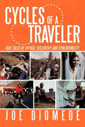 Cycles of a Traveler: True Tales of Voyage, Discovery and Synchronicity - Paperback