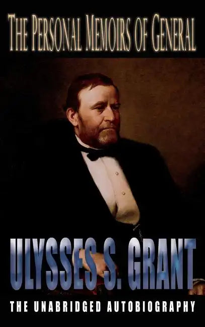 Personal Memoirs of General Ulysses S. Grant - Hardcover