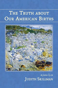 The Truth about Our American Births - Paperback