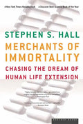 Merchants of Immortality: Chasing the Dream of Human Life Extension - Paperback
