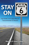 Stay on Route 6: Your Guide To All 3,652 Miles of Transcontinental US Route 6 - Paperback