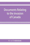 Documents relating to the invasion of Canada and the surrender of Detroit, 1812 - Paperback