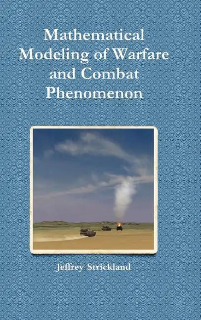 Mathematical Modeling of Warfare and Combat Phenomenon - Hardcover