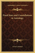 Fixed Stars and Constellations in Astrology - Hardcover