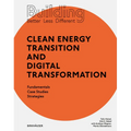 Building Better - Less - Different: Clean Energy Transition and Digital Transformation: Fundamentals - Case Studies - Strategies - Paperback
