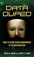 Data Duped: How to Avoid Being Hoodwinked by Misinformation - Hardcover