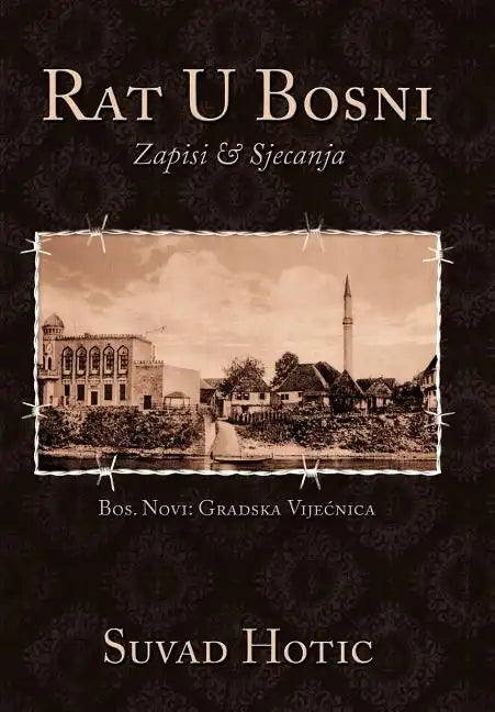 Rat U Bosni: Zapisi & Sjecanja - Hardcover