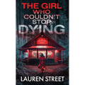 The Girl Who Couldn't Stop Dying - Paperback