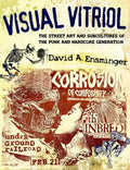 Visual Vitriol: The Street Art and Subcultures of the Punk and Hardcore Generation - Paperback