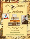 My Grand Adventure I'm Moving! Adventure Storybook, Children's Packing Guide: & Activity Book (Large 8.5 x 11) Moving Book for Kids in all Departments - Paperback