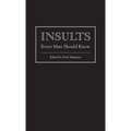 Insults Every Man Should Know - Hardcover