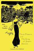 Three Flowers and The King of Siam's Amazon - Paperback