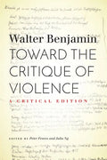 Toward the Critique of Violence: A Critical Edition - Hardcover