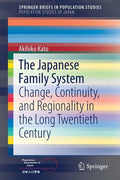 The Japanese Family System: Change, Continuity, and Regionality in the Long Twentieth Century - Paperback