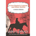 A Cow Hunter's Lament and Other Stories - Paperback
