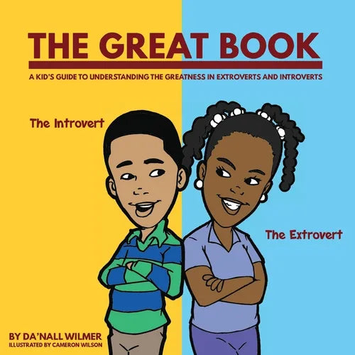 The Great Book: A Kid's Guide to Understanding the Greatness in Extroverts and Introverts - Paperback