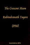The crescent moon Rabindranath Tagore (1916) - Paperback