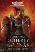 Legionary: The Blood Road - Paperback