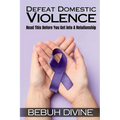 Defeat Domestic Violence - Paperback