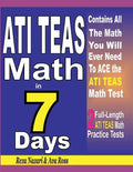 ATI TEAS Math in 7 Days: Step-By-Step Guide to Preparing for the ATI TEAS Math Test Quickly - Paperback